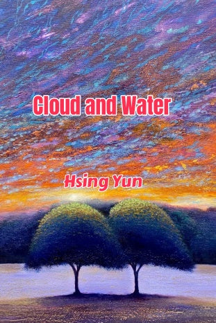 Cloud and Water: Exploring the Wisdom of Impermanence and Inner Peace Through Poetry