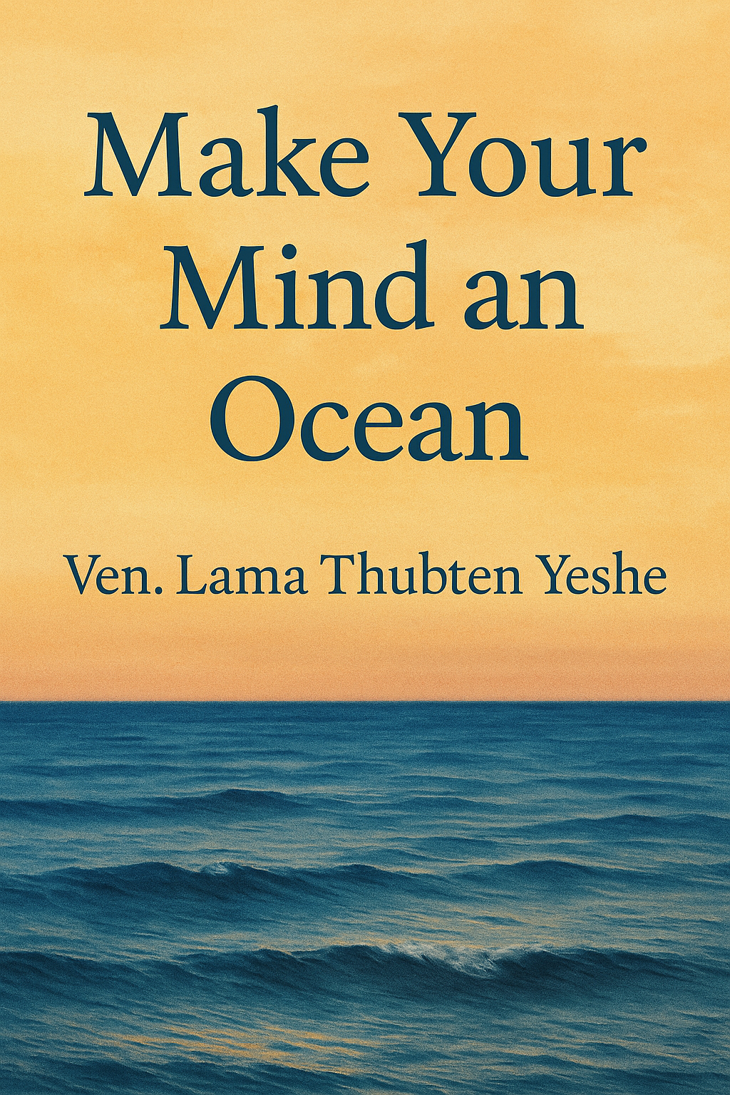 Make Your Mind an Ocean: From Inner Turmoil to Mental Balance