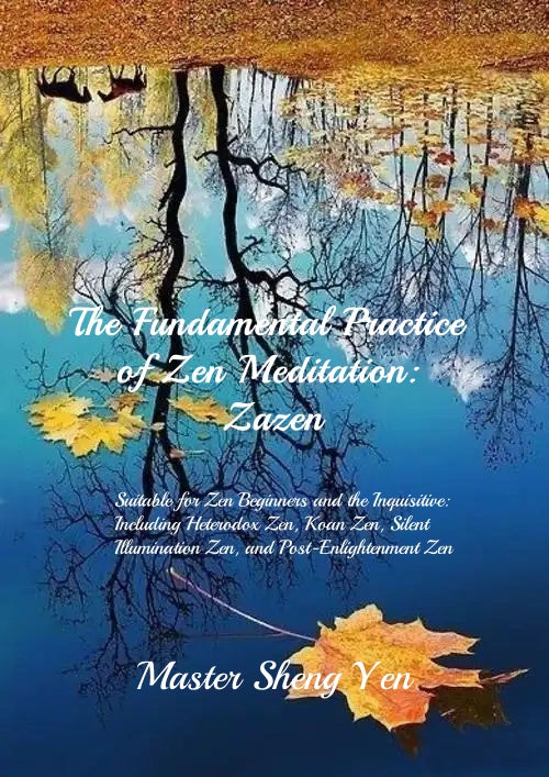 The Fundamental Practice of Zen Meditation Zazen