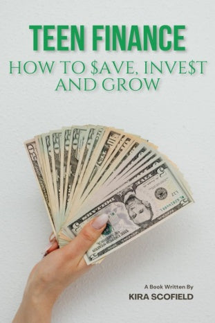 Teen Finance: How to $ave, inve$t and grow