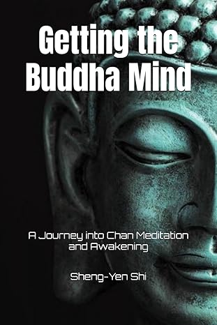 Getting The Buddha Mind : Zen Meditation Handbook for Realizing Buddha Nature