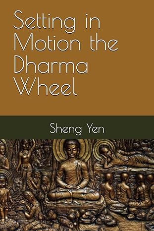 Setting in Motion the Dharma Wheel: This passage discusses the causes of suffering and the application of Buddha's teachings in everyday life to alleviate the suffering experienced in life